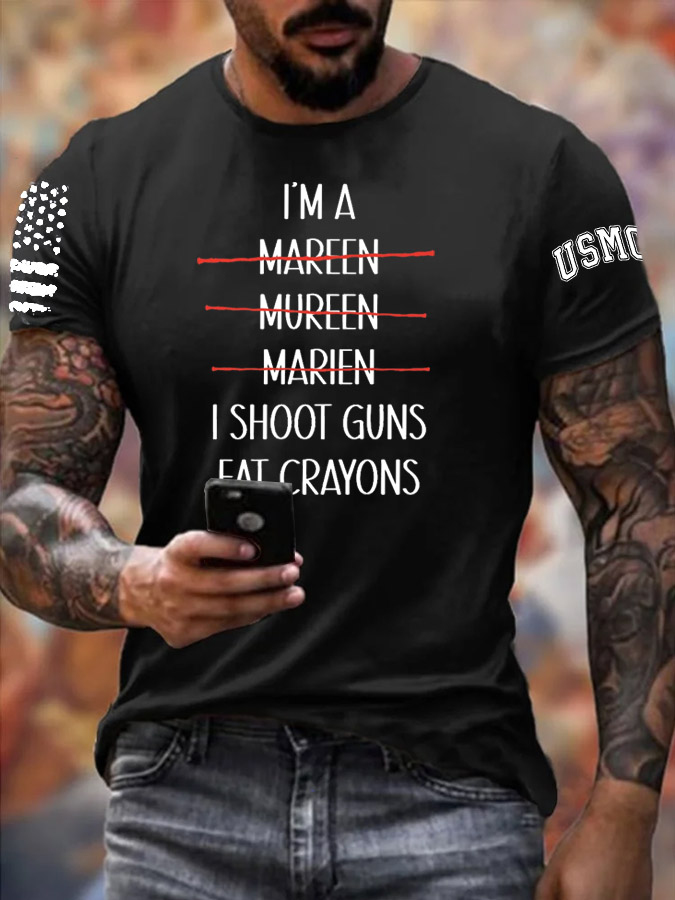 I'M A Marine I Shoot Guns Eat Crayons Pattern Print Cotton T-Shirt