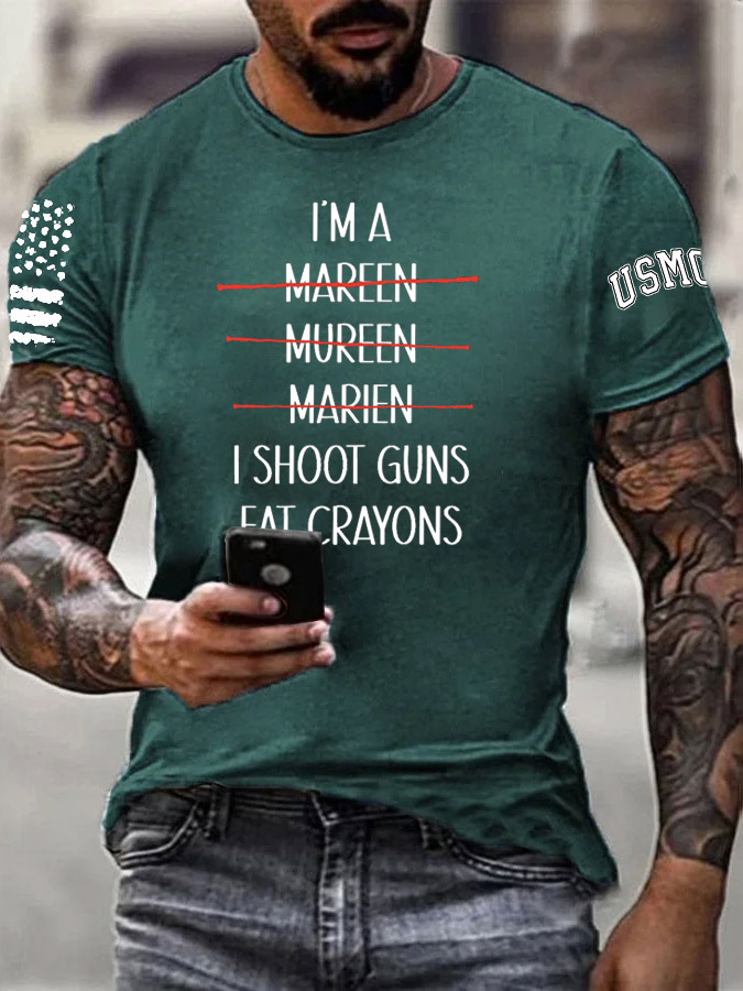 I'M A Marine I Shoot Guns Eat Crayons Pattern Print Cotton T-Shirt