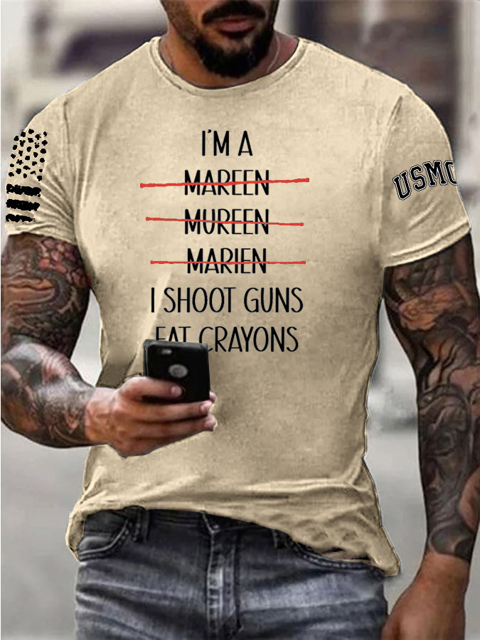 I'M A Marine I Shoot Guns Eat Crayons Pattern Print Cotton T-Shirt