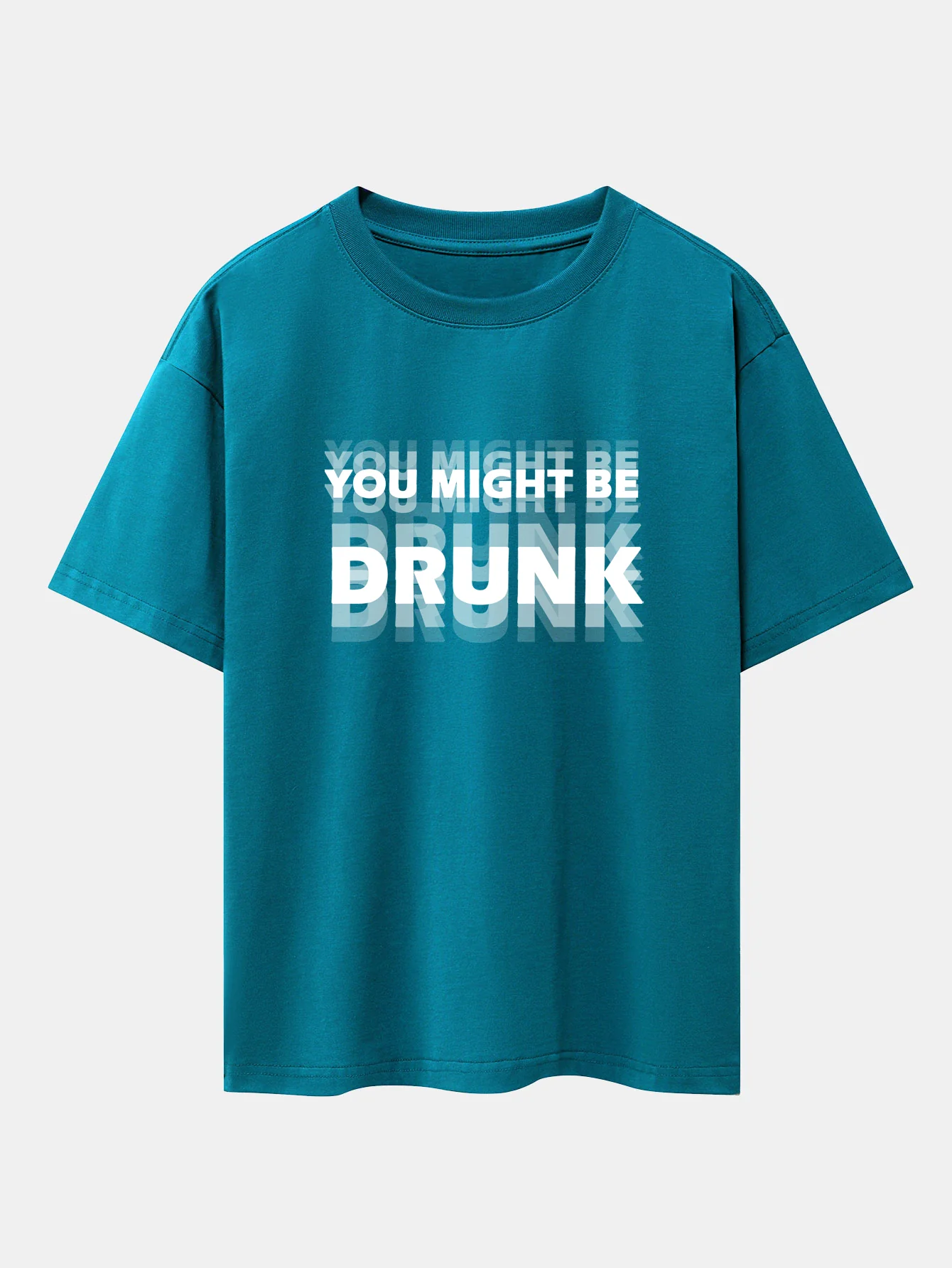 You Might Be Drunk Print Drop Shoulder Oversize T-Shirt