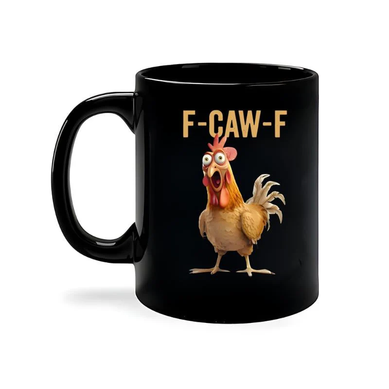 F-Caw-F Funny Chicken Mug